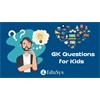 GK for kids (2022) - General Knowledge Questions & Answers