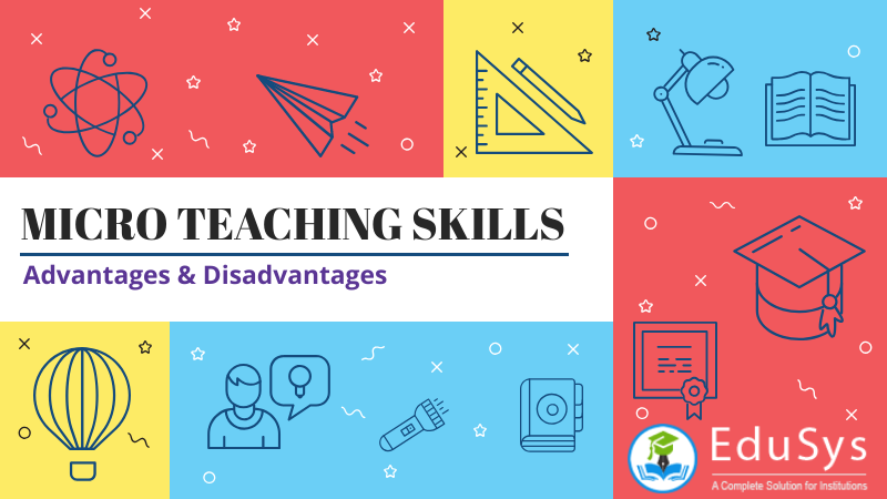 micro-teaching-skills-advantages-and-disadvantages-2021