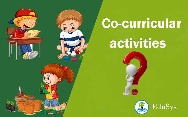 What Is Co Curricular Activities Types Disadvantages Advantages