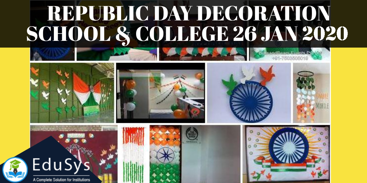 10 Republic Day Decoration In School College 26 Jan 2020